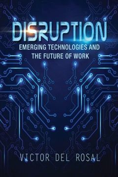 portada Disruption: Emerging Technologies and the Future of Work (libro en Inglés)