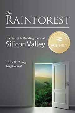 portada The Rainforest: The Secret to Building the Next Silicon Valley (en Inglés)