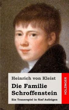portada Die Familie Schroffenstein: Ein Trauerspiel in fünf Aufzügen (en Alemán)