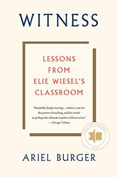 portada Witness: Lessons From Elie Wiesel's Classroom (en Inglés)