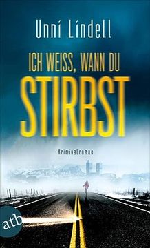 portada Ich Weiß, Wann du Stirbst: Kriminalroman (en Alemán)
