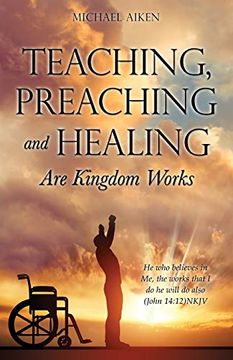 portada Teaching, Preaching and Healing are Kingdom Works (en Inglés)