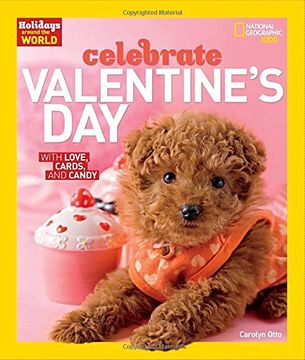 portada Holidays Around the World: Celebrate Valentine's Day: With Love, Cards, and Candy (in English)