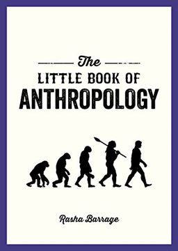 portada The Little Book of Anthropology: A Pocket Guide to the Study of What Makes us Human (en Inglés)