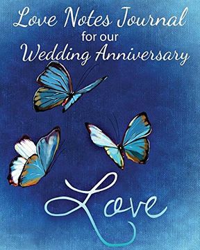 portada Loves Notes Journal for our Wedding Anniversary: A Wedding Anniversary Journal (Full Color) (Love Notes Journal) (in English)