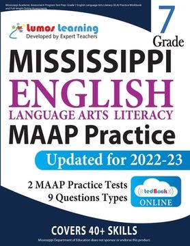 portada Mississippi Academic Assessment Program Test Prep: Grade 7 English Language Arts Literacy (ELA) Practice Workbook and Full-length Online Assessments: (en Inglés)