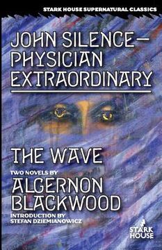 portada John Silence-Physician Extraordinary / The Wave (en Inglés)