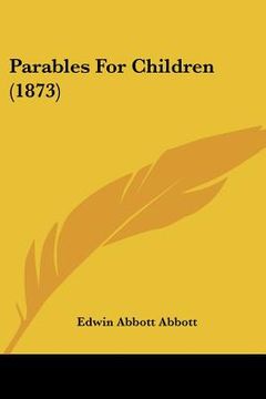 portada parables for children (1873) (in English)