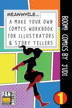 portada Boom! Comics by Judi: A What Happens Next Comic Book for Budding Illustrators and Story Tellers