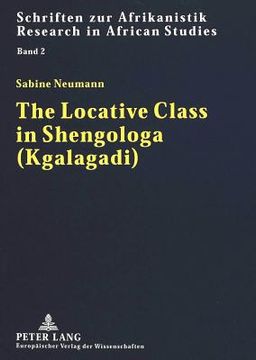portada The Locative Class in Shengologa (Kgalagadi) de Sabine Neumann(Peter Lang) (en Inglés)