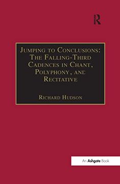 portada Jumping to Conclusions: The Falling-Third Cadences in Chant, Polyphony, and Recitative (en Inglés)