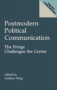 portada Postmodern Political Communication: The Fringe Challenges the Center (en Inglés)
