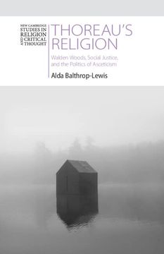 portada Thoreau's Religion: Walden Woods, Social Justice, and the Politics of Asceticism (New Cambridge Studies in Religion and Critical Thought) (en Inglés)