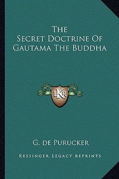 portada the secret doctrine of gautama the buddha (en Inglés)