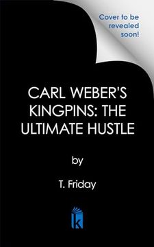 portada Carl Weber's Kingpins: The Ultimate Hustle (en Inglés)