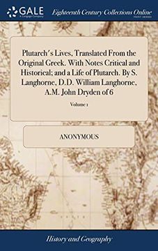 portada Plutarch's Lives, Translated from the Original Greek. with Notes Critical and Historical; And a Life of Plutarch. by S. Langhorne, D.D. William Langho (en Inglés)