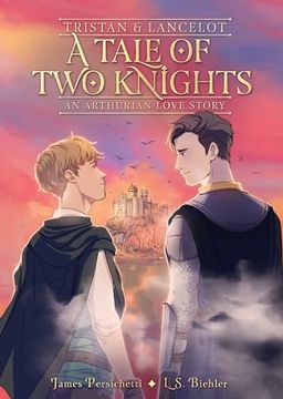 portada Tristan and Lancelot: A Tale of two Knights (an Arthurian Love Story) (en Inglés)