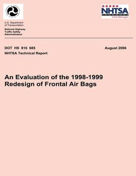 portada An Evaluation of the 1998-1999 Redesign of Frontal Air Bags: NHTSA Technical Report DOT HS 810 685 (in English)