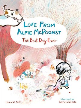 portada Love From Alfie Mcpoonst, the Best dog Ever 