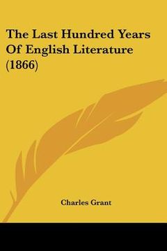 portada the last hundred years of english literature (1866)