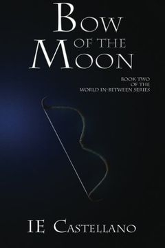 portada Bow of the Moon: Volume 2 (The World In-between)
