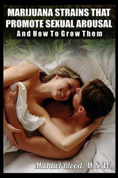 portada Marijuana Strains That Promote Sexual Arousal and How to Grow Them (in English)