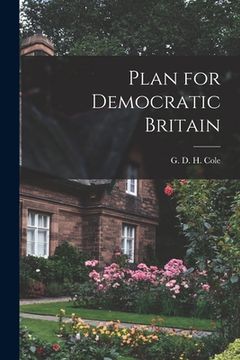 portada Plan for Democratic Britain (en Inglés)