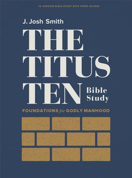 portada The Titus Ten - Bible Study Book with Video Access: Foundations for Godly Manhood (en Inglés)