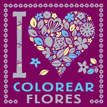 portada I Love Colorear Flores