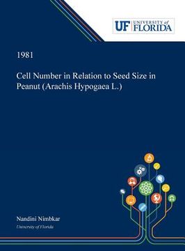 portada Cell Number in Relation to Seed Size in Peanut (Arachis Hypogaea L.) (en Inglés)