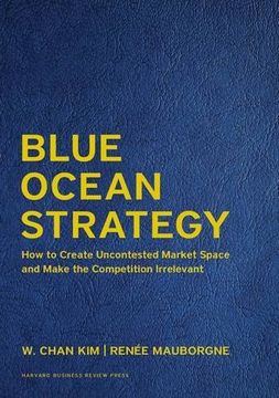 portada Blue Ocean Strategy, Expanded Edition : How to Create Uncontested Market Space and Make the Competition Irrelevant (Leatherbound Deluxe Collector's Edition) (en Inglés)