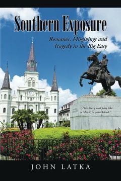 portada Southern Exposure: Romance, Misgivings and Tragedy in the big Easy (in English)