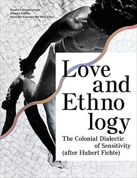 portada Love and Ethnology - the Colonial Dialectic of Sensitivity (After Hubert Fichte) (Sternberg Press) 