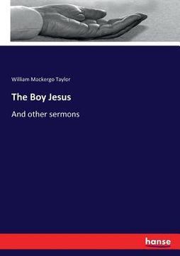 portada The Boy Jesus: And other sermons (en Inglés)