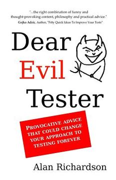 portada Dear Evil Tester: Provocative Advice That Could Change Your Approach to Testing Forever (en Inglés)