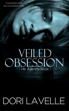 portada Veiled Obsession (His Agenda 1) (Volume 1)