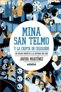 portada Mina San Telmo y la cripta de celuloide: Un atraco perfecto a la historia del cine (libro 2)