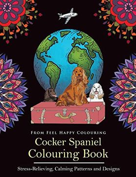 portada Cocker Spaniel Colouring Book: Fun Cocker Spaniel Colouring Book for Adults and Kids 10+ (en Inglés)