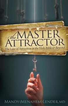 portada The Master Attractor: The law of Attraction in the Holy Bible and Beyond (in English)