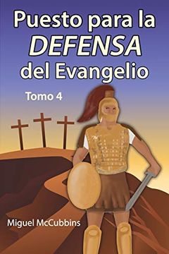 portada Puesto Para la Defensa del Evangelio: La Doctrina de Soteriología, Tomo Cuatro
