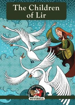 portada The Children of lir (Irish Myths & Legends in a Nutshell) (Volume 1) (en Inglés)