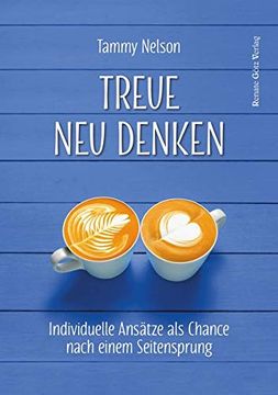 portada Treue neu Denken: Individuelle Ansätze als Chance Nach Einem Seitensprung (in German)