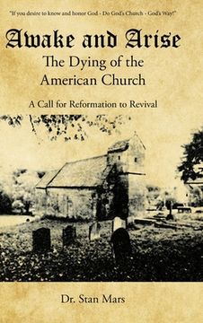 portada Awake and Arise the Dying of the American Church: A Call for Reformation to Revival (en Inglés)