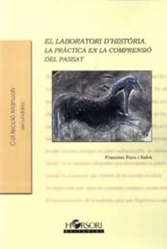portada El laboratori d'història: La pràctica en la comprensió del passat (Colección Manuales) (en Catalá)