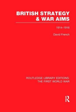 portada British Strategy and War Aims 1914-1916 (Rle First World War) (en Inglés)