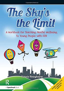 portada The Sky's the Limit: A Workbook for Teaching Mental Wellbeing to Young People with Sen (en Inglés)