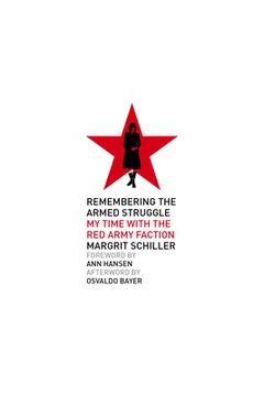 portada Remembering the Armed Struggle: My Time With the red Army Faction (Kersplebedeb) 