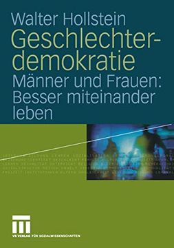 portada Geschlechterdemokratie: Männer und Frauen: Besser Miteinander Leben (en Alemán)