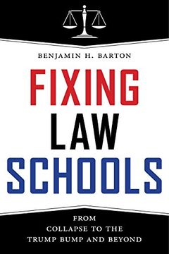 portada Fixing law Schools: From Collapse to the Trump Bump and Beyond 