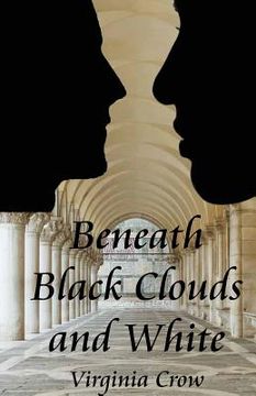 portada Beneath Black Clouds and White (en Inglés)